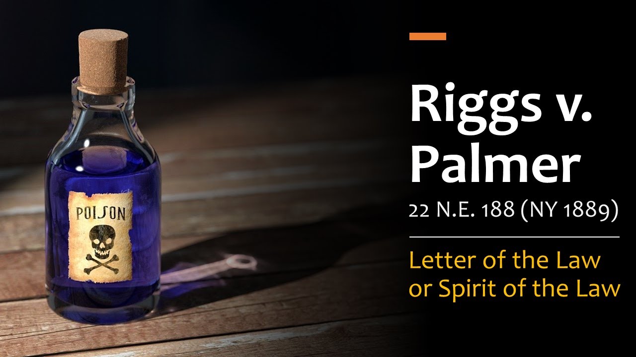Riggs v. Palmer - Letter of the Law or Spirit of the Law - YouTube