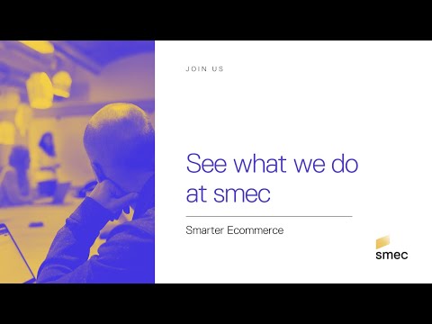 Join us: See what we do at smec – Smarter Ecommerce