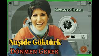 Naşide Göktürk - Dönmen Gerek