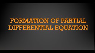 Formation of Partial Differential Equation |. Elimination ofArbitrary Constants