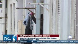 Homem ateia fogo a mulher no Seixal