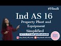 Property plant and equipment hindi indas 16 ias16 acca ca by ca swati gupta