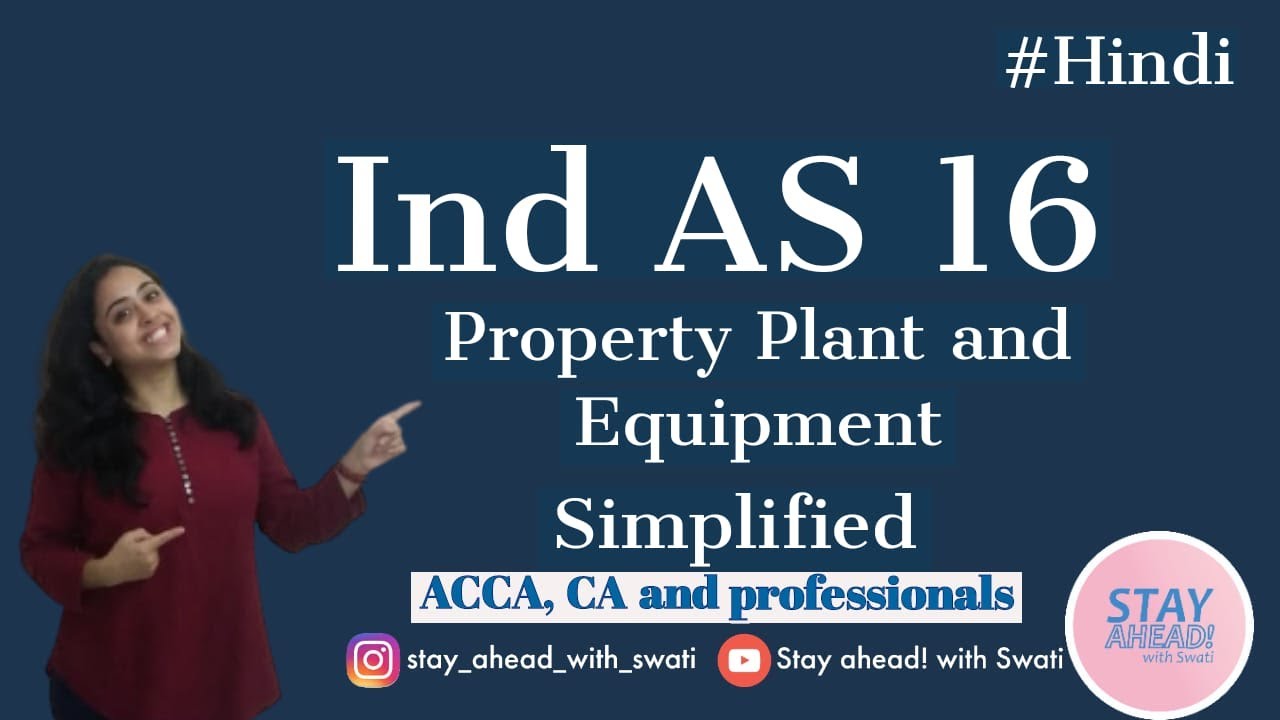 Property Plant and Equipment. Hindi IndAS 16 IAS16 ACCA CA By CA