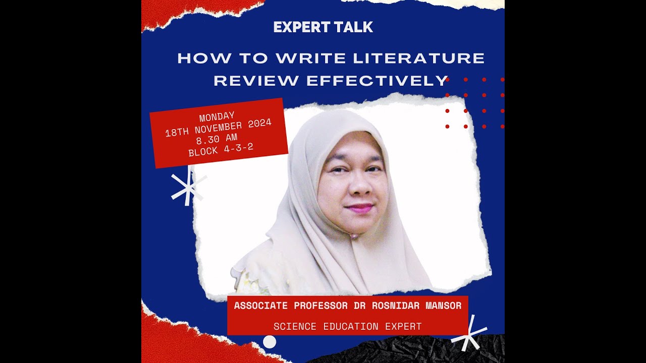 HOW TO WRITE A LITERATURE REVIEW EFFECTIVELY   by PM Dr ROSNIDAR
