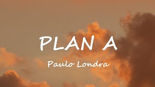 Paulo Londra - Plan A (letra)