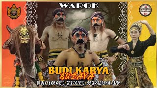 🔴SAKJOSSEE BOLO ‼️WAROK BUDI KARYA BUDAYA // LIVE TEGESAN KAPONAN PAKIS MAGELANG.
