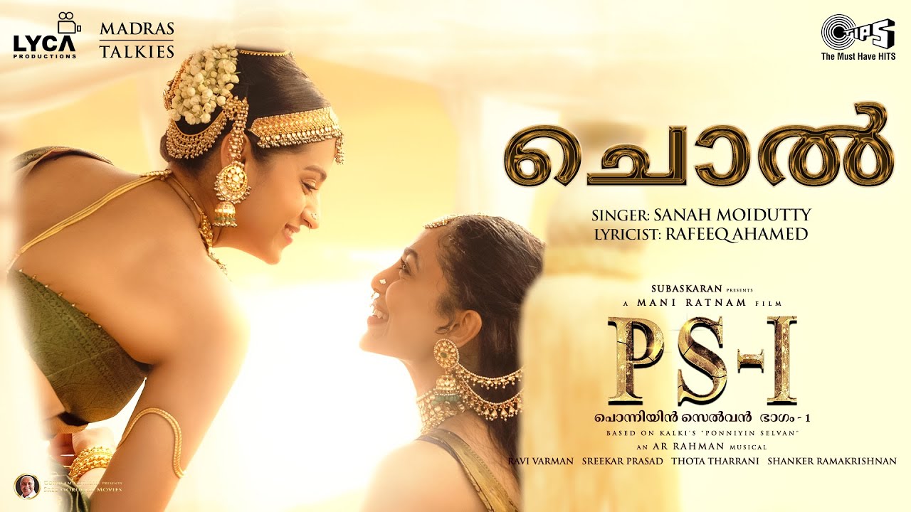 Ponniyin Selvan: Part 1 | Malayalam Song - Chol (Lyrical) | Malayalam Video  Songs - Times of India