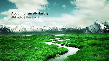 Abdulmohsin Al Harthy 057 Surah Al Hadid The Iron عبدالمحسن الحارثي سورة الحديد