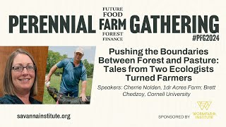 PFG 2024: Pushing the Boundary Between Forest and Pasture - Tales from Two Ecologists Turned Farmers