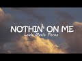 Leah marie perez  nothin on me  lyrics