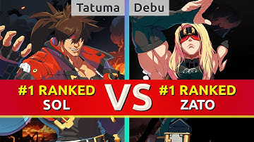 GGST ▰ Tatuma (#1 Ranked Sol) vs Debu (#1 Ranked Zato). High Level Gameplay