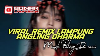 Download Lagu ANGLING DHARMA VERSI UPDATE || REMIX LAMPUNG 2023 TERBARU MP3