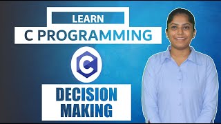 C Programming | In Hindi | Decision Making Statement | Easy to Learn