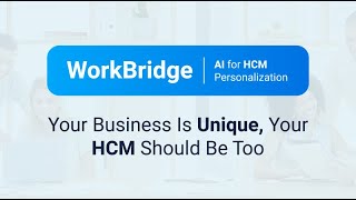 WorkBridge - AI for HCM Personalization (UKG. Workday, Dayforce & More)