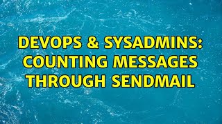 Celebrity DevOps & SysAdmins: Counting messages through sendmail Profile