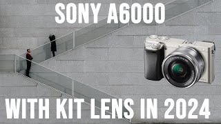 Sony A6000 & Kit Lens in 2024 - Street Photography