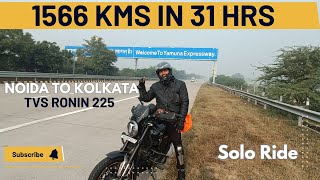 Noida TO KOLKATA 1566 KMS IN 31 HRS | SOLO RIDE | UPBIHAR JHARKHAND WB | TVS RONIN 225