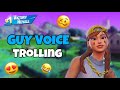 GUY VOICE Trolling in Fortnite (funny reaction)