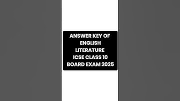 ICSE CLASS 10 English Literature Board Exam Answer Key 2025 #icse #icseboard #icseenglish #shorts