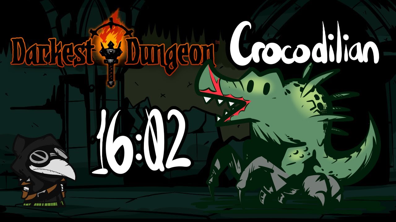 Darkest Dungeon Crocodilian 1602 [PB] YouTube