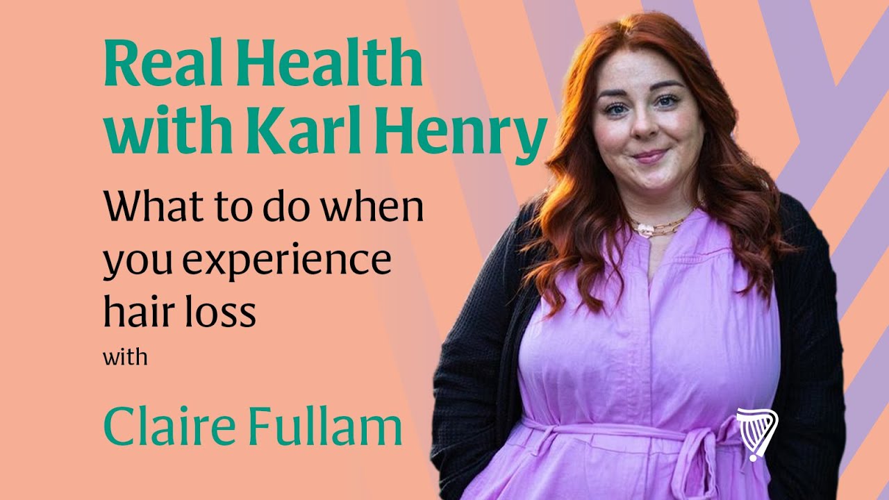 Real Health: What to do when you Experience Hair Loss with Trichologist Claire Fullam