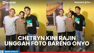 Download Lagu Dulu Berlagak Tak Kenal Betrand Peto, Chetryn Kini Rajin Unggah Foto Bareng Onyo Download Lagu Dulu Berlagak Tak Kenal Betrand Peto, Chetryn Kini Rajin Unggah Foto Bareng Onyo