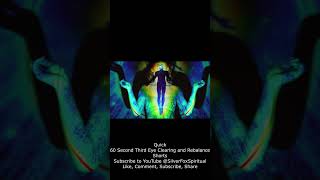 Quick And Easy Third Eye Clearing In 60 Seconds!