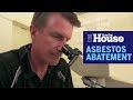 How Asbestos Abatement Works | This Old House