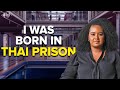 I was born in thai prison  briefly tv life