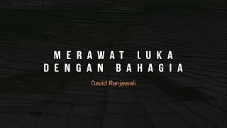 PUISI CINTA - MERAWAT LUKA DENGAN BAHAGIA | MUSIKALISASI PUISI SEDIH DAN BAPER