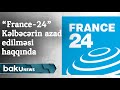 “France-24” kanalı Kəlbəcərin azad edilməsi haqqında reportaj yayımlayıb