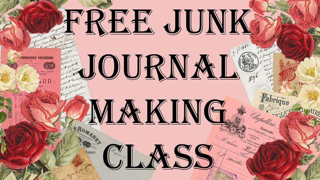 🔴LIVE - FREE HOW TO MAKE A JUNK JOURNAL CLASS Vintage French Shabby Chic Grunge Ephemera How To