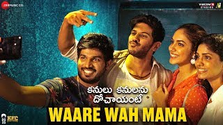 Waare Wah Mama - Kanulu Kanulanu Dhochaayante | Dulquer S, Ritu V,Rakshan,Niranjani A |Masala Coffee