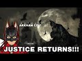 [Batman Arkham City] - Justice Returns!!!