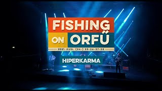 HIPERKARMA - Fishing on Orfű 2021 (Teljes koncert)