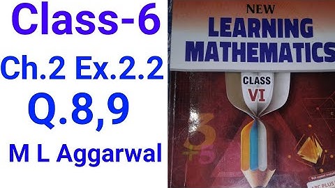 class -6 chapter -2 exercise 2.2 question 8 and 9 learning mathematics ml Aggarwal