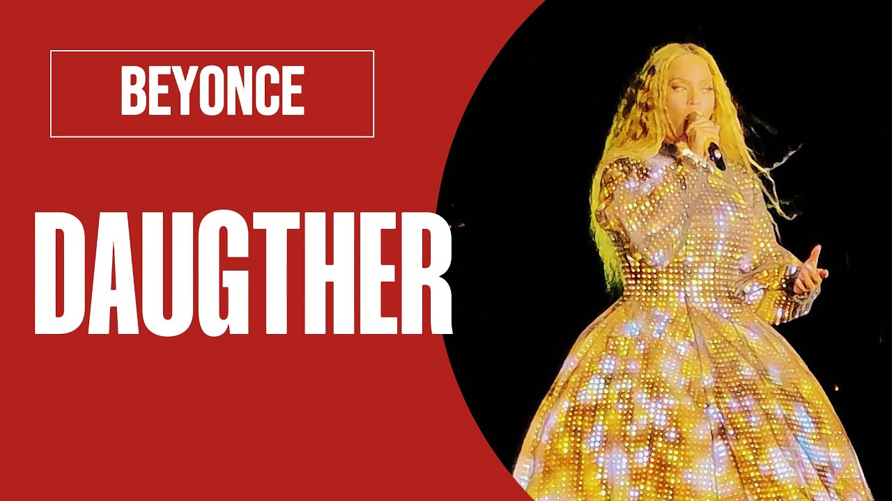 BEYONCÉ – Daughter | EPIC MULTI-CAM London Moment