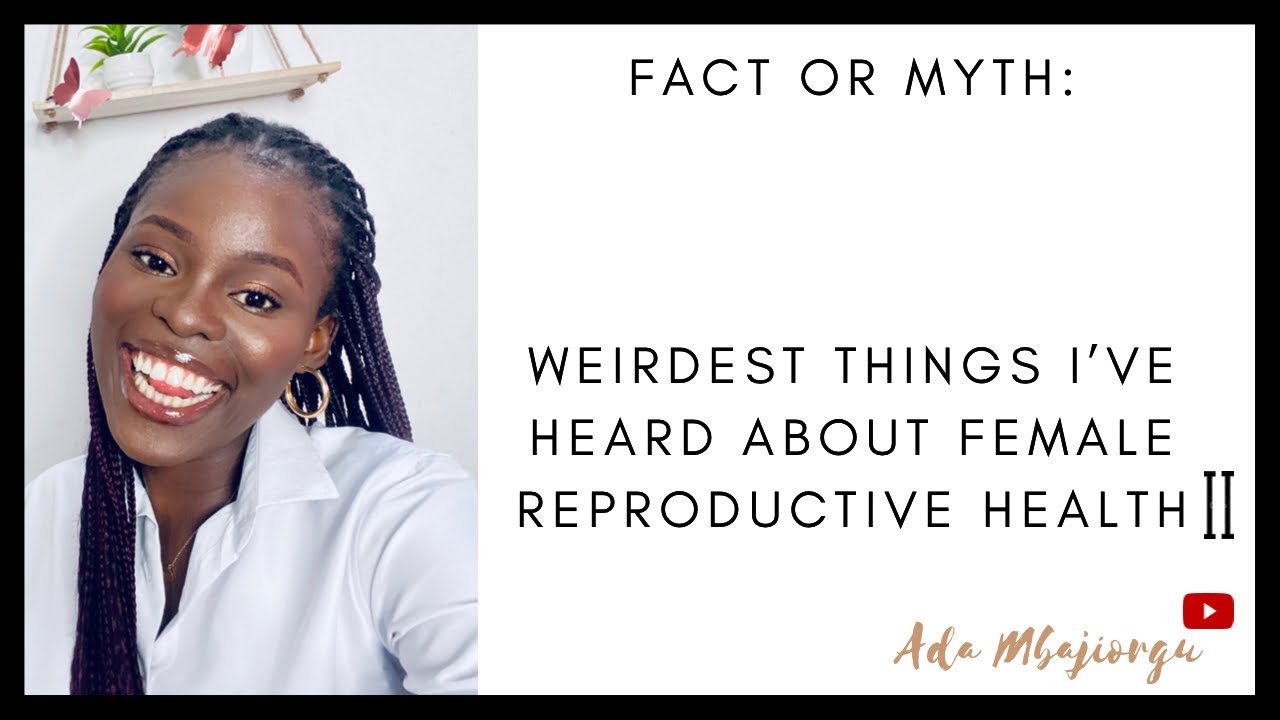 Fact or Myth? |weirdest things I’ve heard about female reproductive health PT 2 #facts #youtube