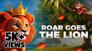 Roar Goes the Lion | Funny Animal Rhyme for Kids | King of the Jungle