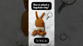 🌟TUTORIAL🌟 How to attach a keychain ring? #tutorial #keychain #amigurumi