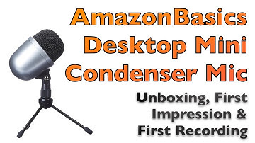 AmazonBasics Desktop Mini Condenser Microphone - Unboxing and First Recording