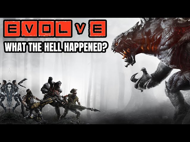 What The Hell Happened To EVOLVE? class=