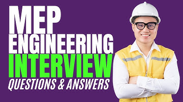 MEP Engineering Interview Questions & Answers  (How to PASS an MEP Engineering Interview)