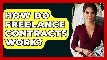 How Do Freelance Contracts Work? - Learn As An Adult