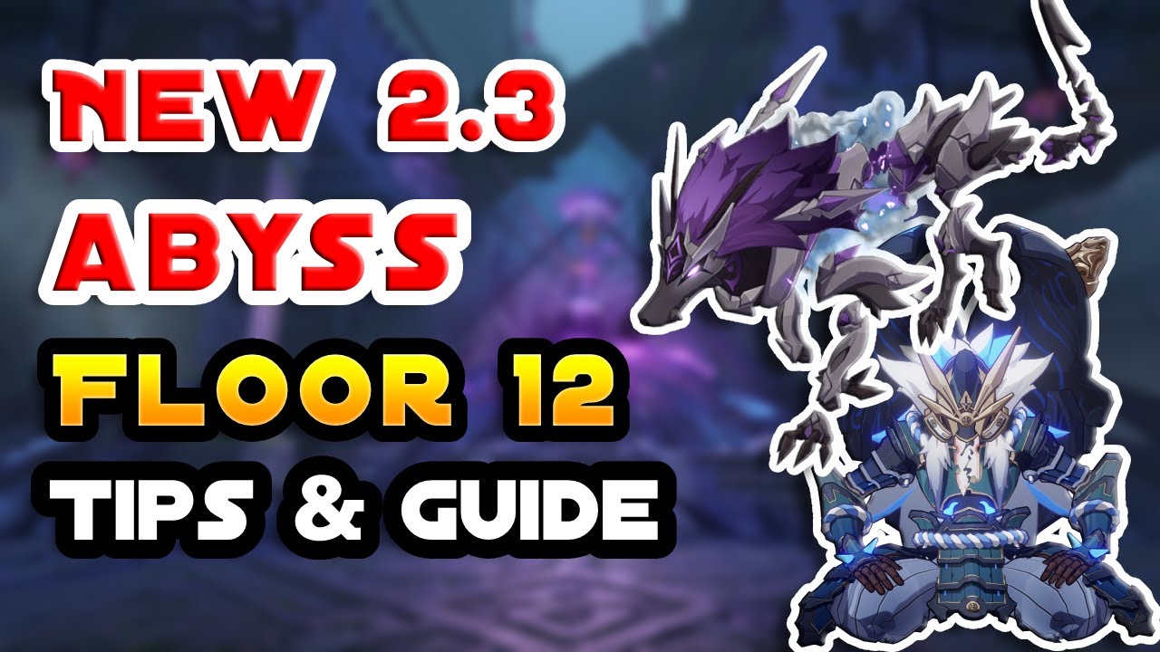 Tips & Guide for 2.3 Spiral Abyss Floor 12 | Genshin Impact - YouTube