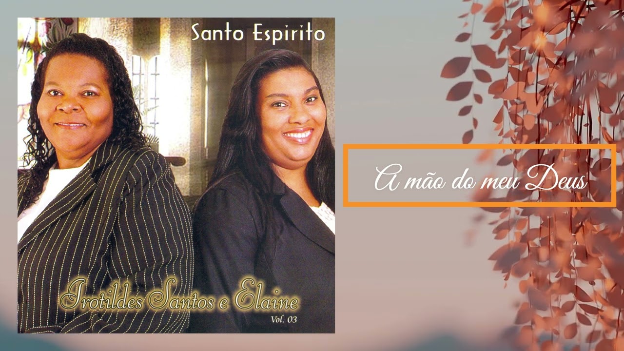 Irotildes Santos - A Mão Do Meu Deus