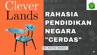 Apa Rahasia Pendidikan Negara yang 'Cerdas'? | Cleverlands