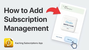 How to Let Customers Manage Their Subscriptions with Kaching Subscriptions App