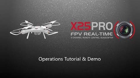 Syma X25 Pro Operations Tutorial & Demo