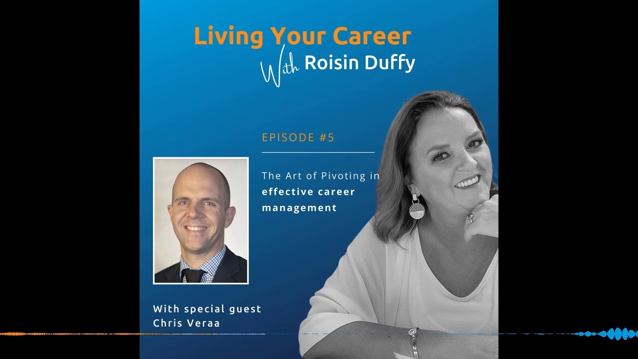 Episode #5: The Art of Pivoting in Effective Career Management